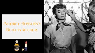 Audrey Hepburn’s Beauty Secrets