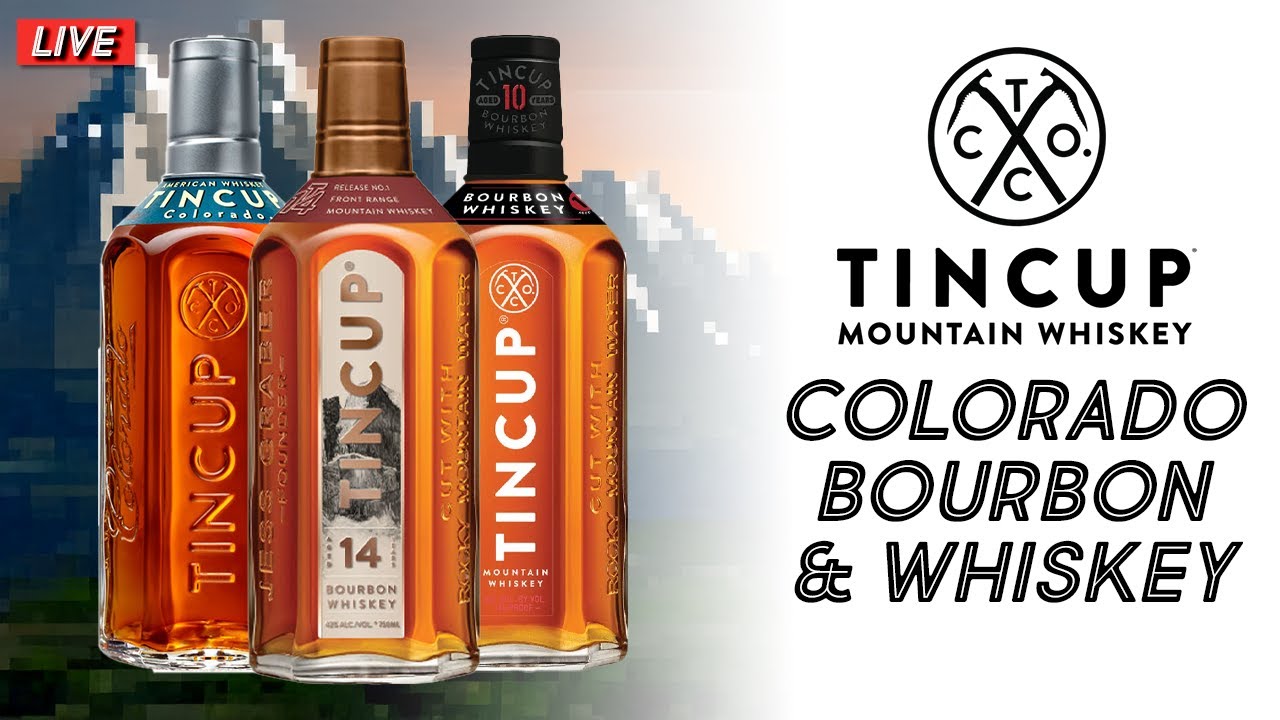 TINCUP: 6yr American Whiskey, 10yr Bourbon, Fourteener Bourbon, & More!