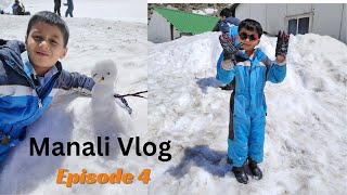 मनाली 🥶🥶 में खूब मजे किये 🤪🤪| Manali In April | Snowfall in manali and Sissu Valley .| Episode 4