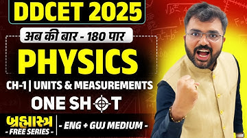 DDCET - 2025 - PHYSICS - CHAPTER -1 - ONE SHOT - UNIT AND MEASUREMENT