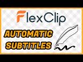 How to AUTO AI SUBTITLE A VIDEO using FlexClip | Add automatic subtitles | Generate Automatically