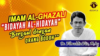 Sikap Ilmiah: Kitab Bidayah Al-Hidayah - Bergaul dg Orang Bodoh