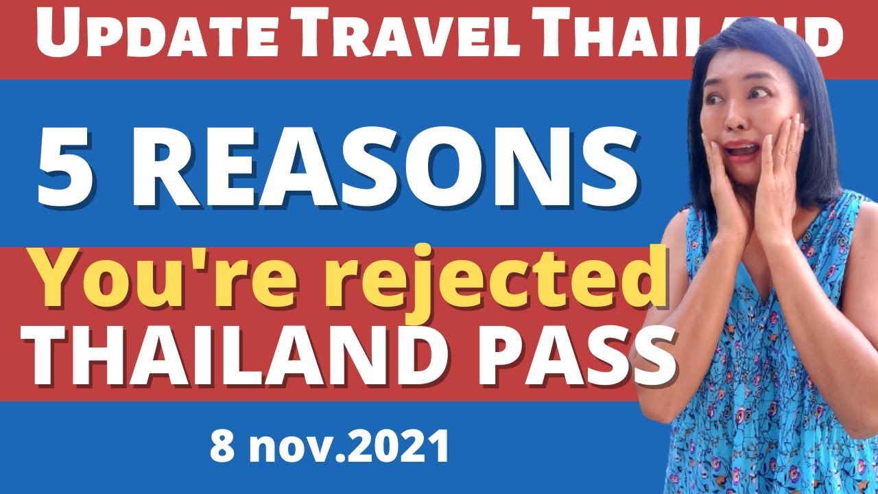 5 reasons why you get reject from Thailand Pass