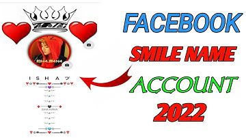 how to make facebook smile name account 2022 smile name fb id kese banaye in 2022