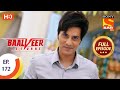 Baalveer Returns - Ep 172  - Full Episode - 19th August 2020