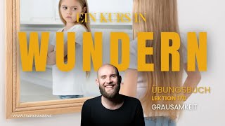 Grausamkeit - Lektion 170 - Ein Kurs in Wundern mit Frank Hamm