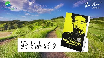 TỜ KINH SỐ 9, BÍ MẬT CỦA PHAN THIÊN ÂN, HÀNH ĐỘNG NGAY BÂY GIỜ,  Sách nói Audio Book