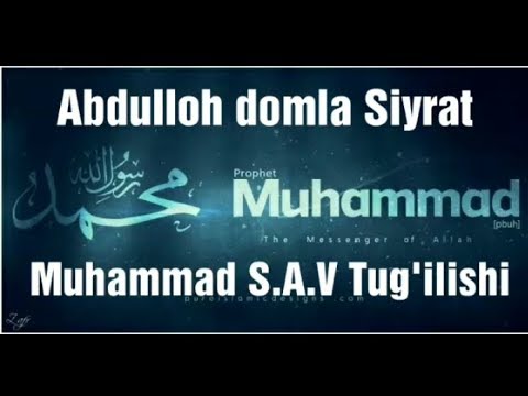 Muhammad S.A.V. Tug'ilishi 5- Dars Abdulloh domla Siyrat