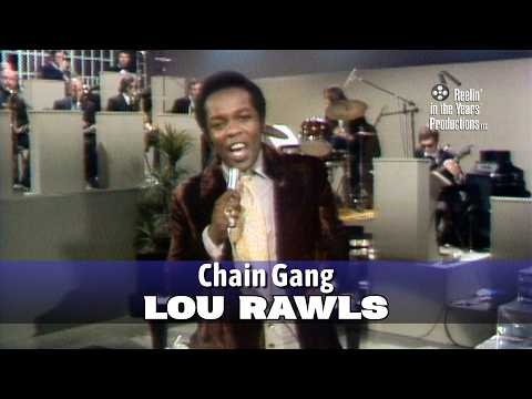 Lou Rawls • Chain Gang • 1971 [Reelin' In The Years Archive]