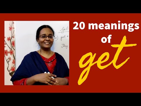 Learn The 20 Meanings Of Get As A Verb | Get = Receive, Buy, Arrive, Become, Understand...