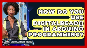 How Do You Use digitalRead() In Arduino Programming? - Electrical Engineering Essentials