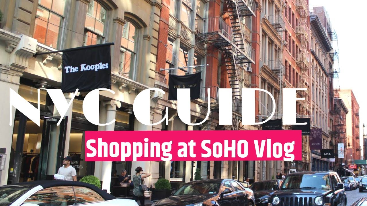 NYC Guide: SOHO New York Shopping Vlog - YouTube