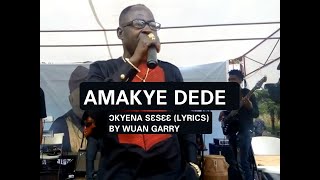 AMAKYE DEDE - OKYENA SESEE (LYRICS)