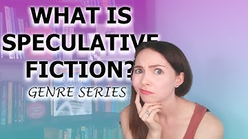 What is Speculative Fiction? Science Fiction and Fantasy Umbrella Genre Speculative Fiction