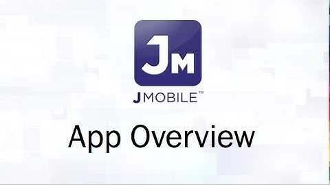 Jmobile™ App Overview