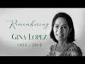 Remembering Gina Lopez (08.21.19)