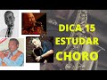 DICA 15 - Como iniciar os estudos de Chorinho e outros? | Prof. Romualdo Costa