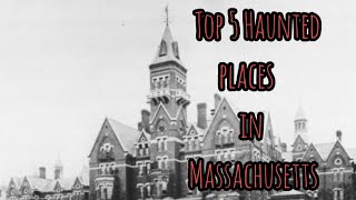 Top 5 Haunted places in Massachusetts