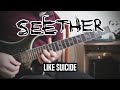 Seether - Like Suicide (Guitar Cover)