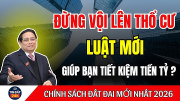 Đừng vội nộp tiền lên thổ cư! Luật mới giúp bạn tiết kiệm tiền tỷ? | tin tức #tintuc