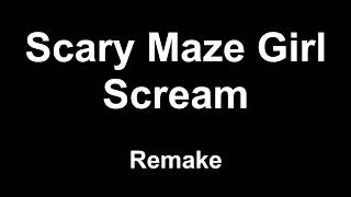 Scary Maze Girl Scream Remake
