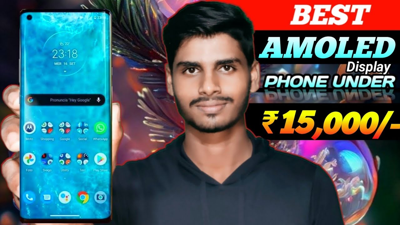 Top 5 Super Amoled Phones Under 15000 In May 2024 5G Phone Under Top 5 Super Amoled Phones Under 15000 In May 2024 5G Phone Under