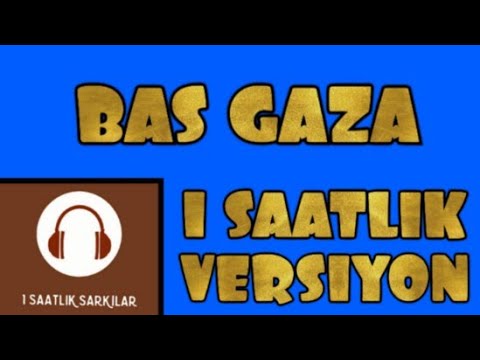 İsmail YK - Bas Gaza | 1 Saatlik | 1 Saatlik Versiyon