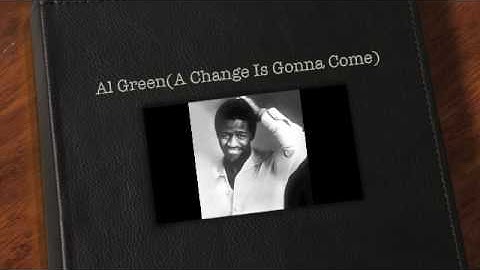 Al Green(A Change Is Gonna Come)