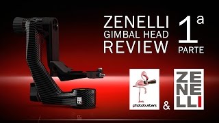 Review Zenelli Gimbal Head 12 Technical Ysis
