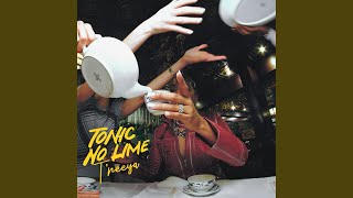 Tonic No Lime - YouTube
