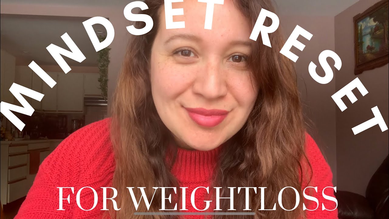 Mindset Reset for weight loss.. THIS is Why you’re stuck.. YouTube