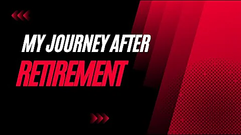 My Journey AFTER Retirement - My First Ever YouTub...