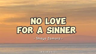 No Love For A Sinner | Shaya Zamora | Lyrics