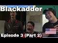 American Reacts Blackadder Goes Forth | Episode 3 (PART 2)