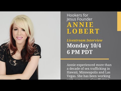 Livestream Interview with Annie Lobert, Founder of Hookers for Jesus
