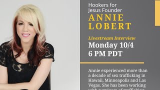 Livestream Interview with Annie Lobert, Founder of Hookers for Jesus