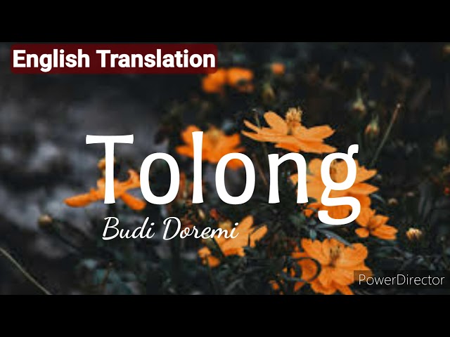 Budi Doremi - Tolong (English Translation) class=