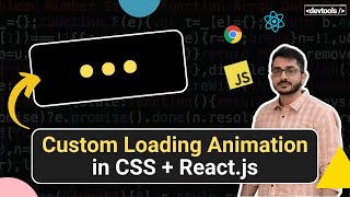 How to build a Loading Animation using CSS and React.js?