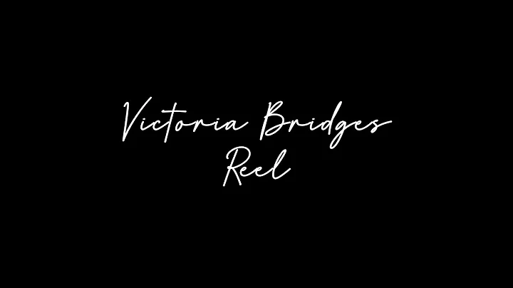 Victoria Bridges Reel 2020