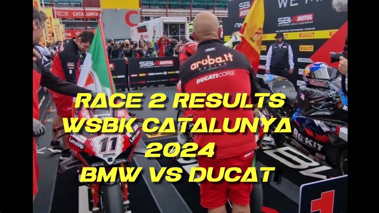 race-2-results-wsbk-catalunya-2024-duo-ducati-revenge-to-toprak-youtube