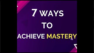 7 Ways to Achieve Mastery in Your Life | How to Be Successful | Edulevelshorts