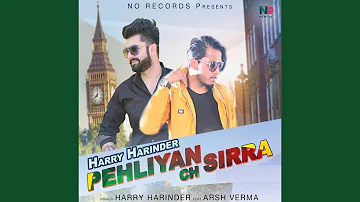 Pehliyan Ch Sirra (feat. Arsh Verma)