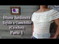 Blusa campesina o blusa jardinera Tejida a Ganchillo (crochet) | Parte 1