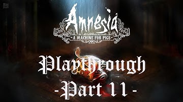 Amnesia: A Machine For Pigs Playthrough Part 11: Mandus, Saboteur