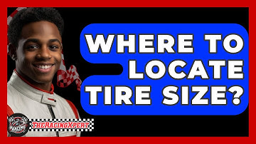 Where To Locate Tire Size? - The Racing Xpert