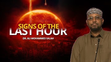 Signs of the Last Hour | Dr. Ali Mohammed Salah