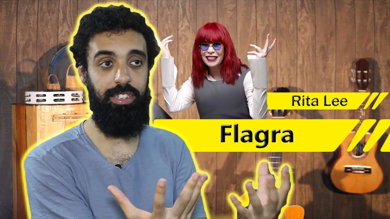 Analisando a letra - Flagra - Rita Lee - YouTube