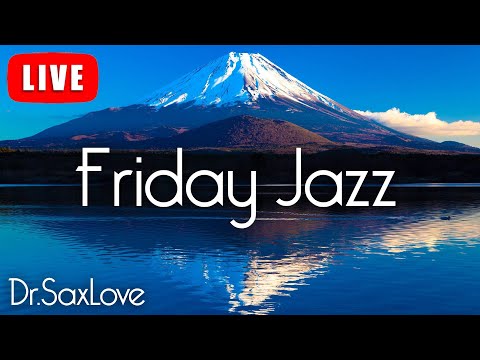 Friday Jazz ❤️ Music for Ending your Week on a High Note!