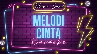 MELODI CINTA - H. RHOMA IRAMA (KARAOKE)