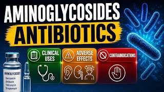 Aminoglycosides Antibiotics Clinical Indications, Adverse Effects & Contraindications Pharmacology💊 Aminoglycosides Antibiotics Clinical Indications, Adverse Effects & Contraindications Pharmacology💊